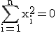 \rm \Bigsum_{i=1}^nx_i^2=0